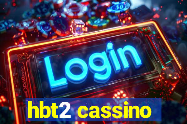 hbt2 cassino